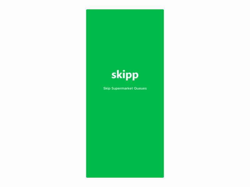 Skipp- Skip Supermarket Queues animation app bold font branding concept dailyui design dribbble gif inspiration interaction interaction design minimal motion principleapp shot sketch ui ui ux ux