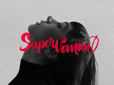 Superwoman artdirector branding brushpen callygraphy diainternacionaldelamujer handlettering handmadetype lettering