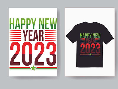 happy new year 2023 branding design graphic design happy new year 2023 happy new year t shirt illustration logo student student t shirt design t shirt graphic typography ui