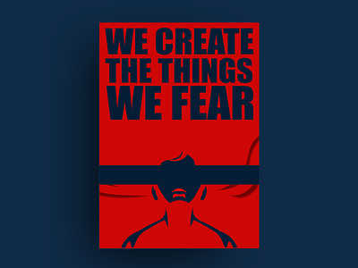 Fear - Illusion we create Poster art blue brand clean design design agency fear flat illustration illustrator logo minimal photoshop poster red type typography ui vector web