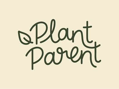 Plant Parent 🌿 branding concept design hand drawn hand lettering handlettering lettering logo plant plant logo plant parent plants script typography vector