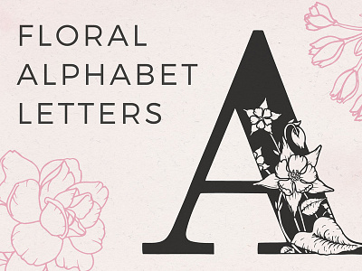 Floral Alphabet Letters alphabet alphabet letters floral floral alphabet letters floral monogram handmade letters monogram typography vector