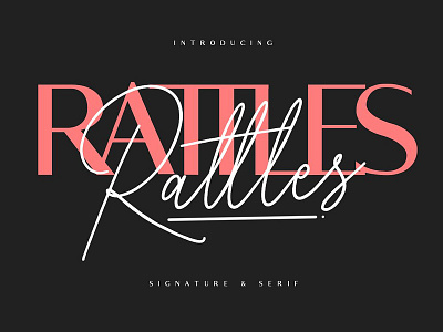 Rattles Signature + Serif calligraphy calligraphy fonts font logo font logo typeface modern calligraphy font modern script script signature signature font typeface wedding font