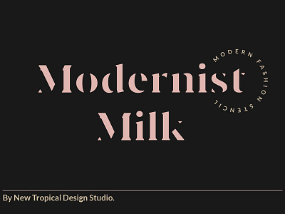 Modernist Milk -Fashion Stencil Font blogger branding elegant fashion fashion stencil font feminine font logo minimal modern stencil typeface