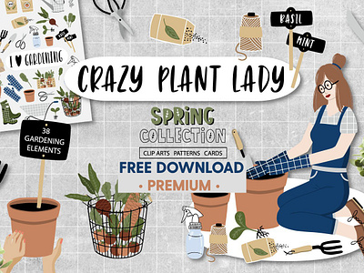 Crazy Plant Lady - gardening set cards clipart cliparts crazy plant lady design floral flowers garden gardening gardening set green herbs illustration patterns plant poster set spring tools vector