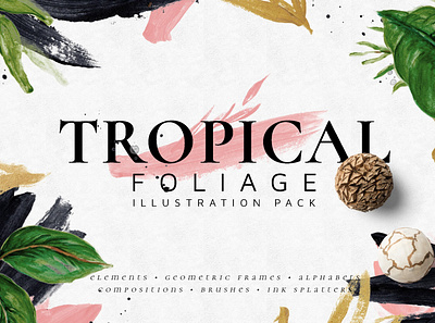 Tropical Foliage Watercolor Pack branding project brush clipart design floral flowers foliage graphic design graphic elements graphics ink splatter leaves poster prigs project texture tropical watercolor watercolor pack wedding