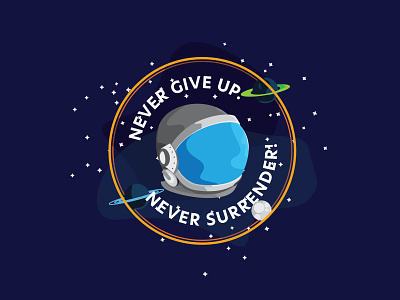 Never give up. Never Surrender! badge badges challenge design dribbbble dribbble challenge fun illustration personallogo personalproject space vector