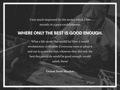 Where only the best is good enough black frame marden orison quote swett white