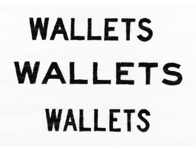 wallets wallets wallets hand drawn type typography