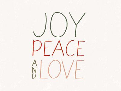 Joy, Peace, and Love christmas christmas card design drawing hand drawn hand drawn font handlettering holiday ipad joy lettering love peace typography