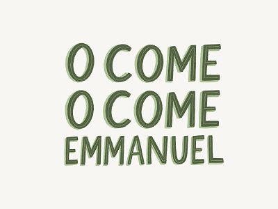 O Come, O Come, Emmanuel christmas christmas card design drawing greeting card hand drawn handlettering handwriting holiday illustration challenge lettering typography