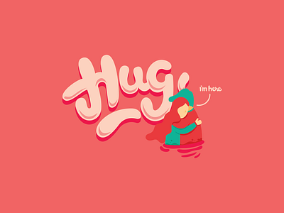 Hug - I'm Here couple flat flat illustration handlettering hug illustration lettering love type vector