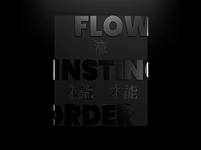 / flow, instinct, order / 3d 3d animation 3d art art c4d cinema 4d design font graphicdesign illustration text type typography