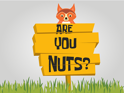 Are you NUTS? 2d billboard flat grass illustrator nuts squirrel tagline vector