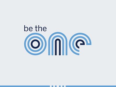 be the one