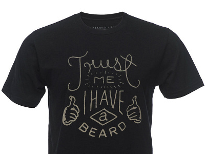 Trust Me I Have a Beard apparel branding california fashion illustration lettering menswear paradise city t shirt tee typography