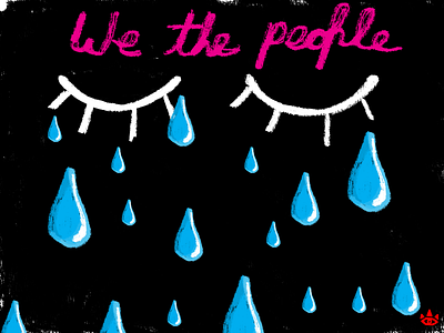 We The People election ilustration tears