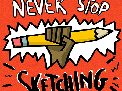 Never Stop Sketching artwork design design thinking digital illustration sketching sketching machine