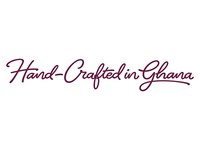 Hand-Crafted in Ghana custom lettering