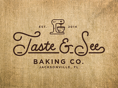 Taste & See Baking Co. bakery branding burlap custom type gotham lettering logo mixer monoweight script type typography