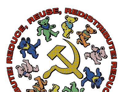 reduce reuse redistribute communism greatful dead marxism memes
