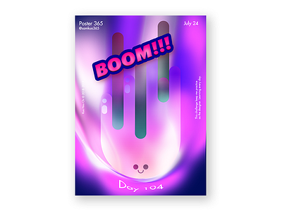 Day 104 - Boom!!! everyday fire gradient graphic poster