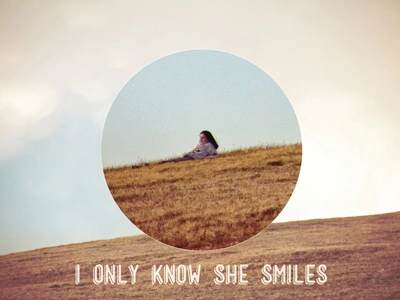 i only know she smiles design photo photography poster text vintage