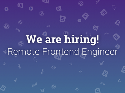 We are Hiring! Remote Frontend Engineer