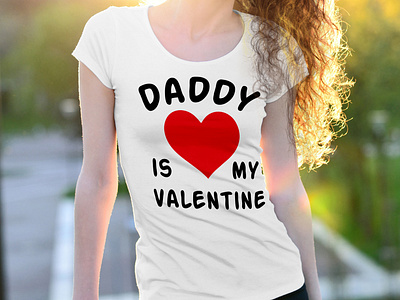 Daddy is my valentine t shirt design