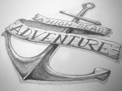 A High Seas Adventure anchor banner nautical old pencil shadow sketch type typography
