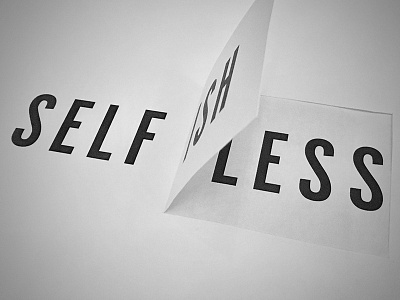 Selfless black cut fold paper selfish selfless white