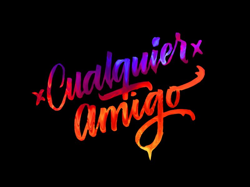 ×Cualquier amigo× typography type handmade letters lettering