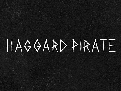 Haggard Type apparel branding custom gritty haggard lettering merch pirate texture type typography vintage