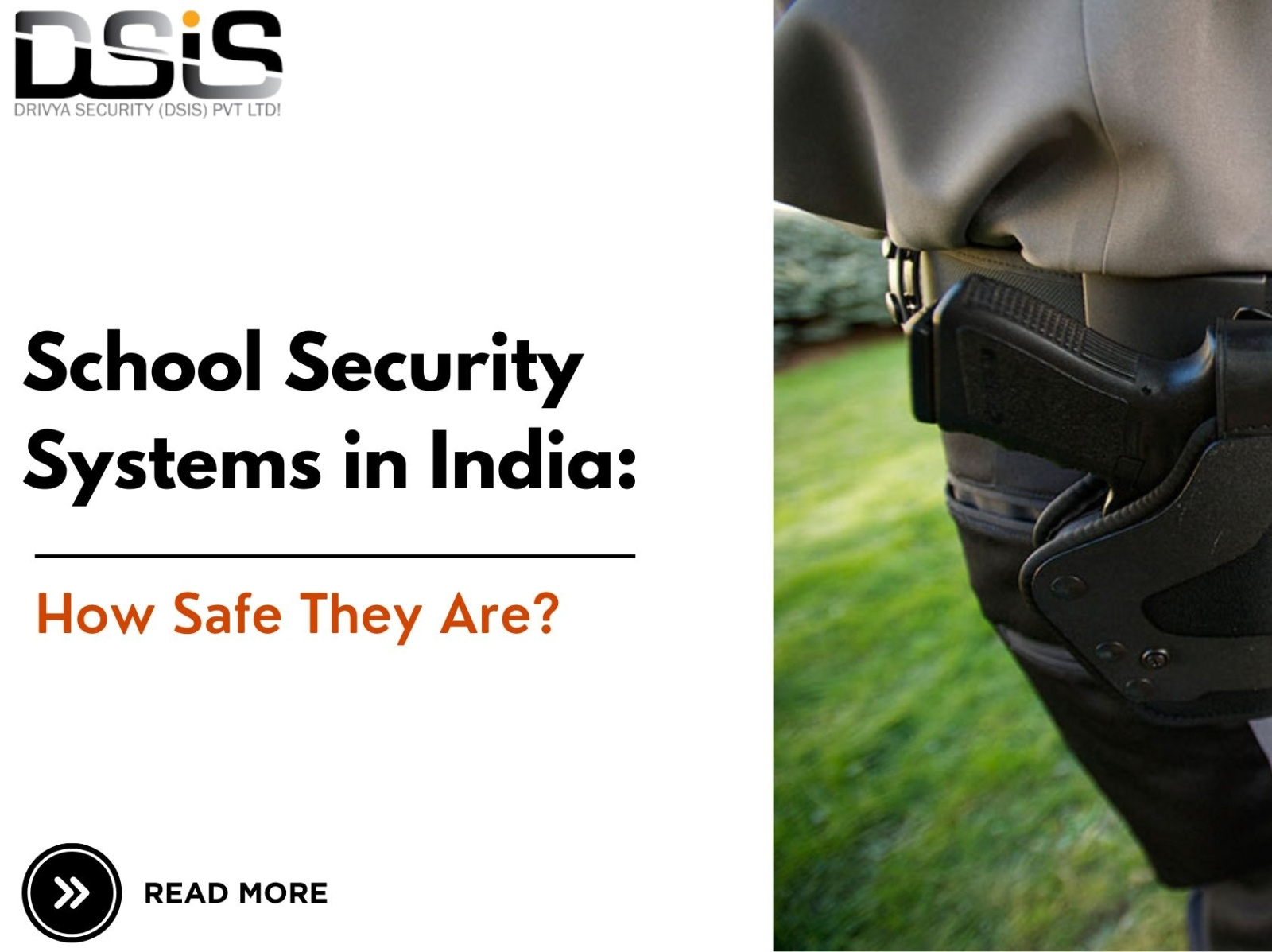 School Security Systems in India How Safe Are They? by DSIS Security
