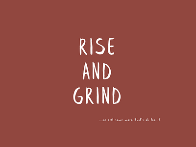 rise and grind