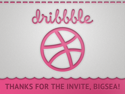 Thanks for the invite, BigSea! dribbble invite subtle textures thanks