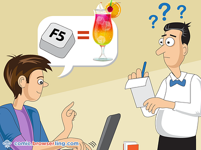 Web Developer Joke confused drink drinks f5 keyboard refresh refreshment refreshments restaurant waiter