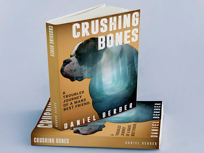 Crushing Bones Book Cover book cover book cover art book cover design dog dog book cover dog story
