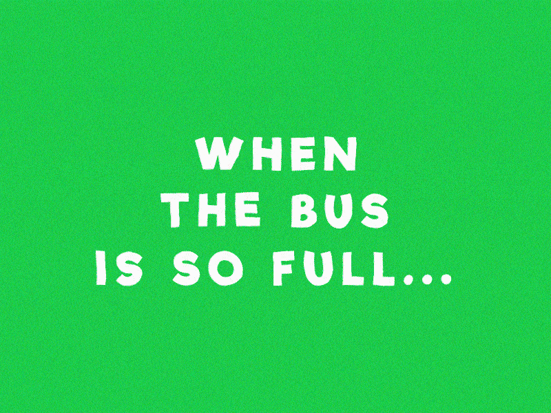 When The Bus Is So Full... anger angry bus driving engage full public transport rage tetris waiting