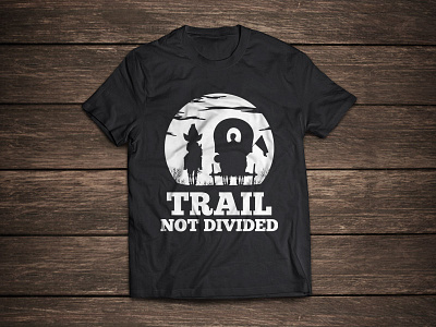 "Trail Not Divided" T-Shirt Design