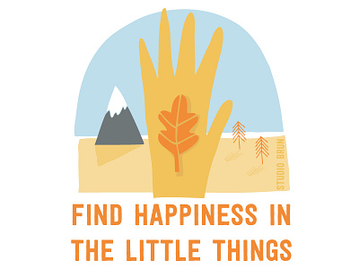 Finding happiness adventure happiness happy illustration little things motivation nature quote