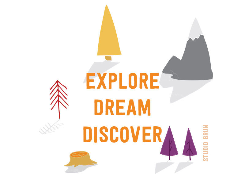 Dream and explore. Dream and explore
