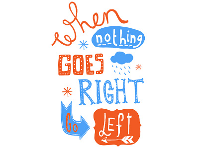 When nothing goes right... handlettering illustration lettering right typograhpy