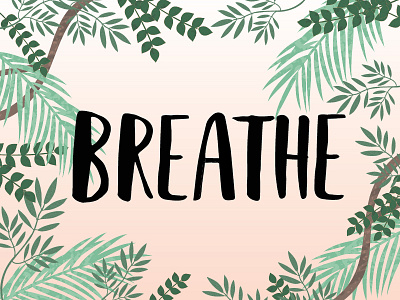 Breathe design font gradient handlettering handwritten illustration leaves lettering type vector