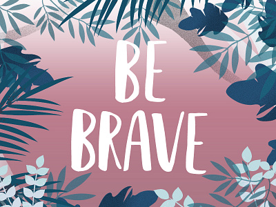 Brave brave calligraphy font gradient handlettering layers leaves lettering quote written