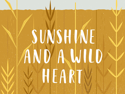 Sunshine and a wild heart III design hand lettering illustrated illustration illustrator inspiration lettering nature quote retro texture vector vintage