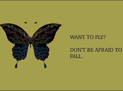 Fly without Fearing a Fall butterfly design graphic design illustration logo motivation positivity poster