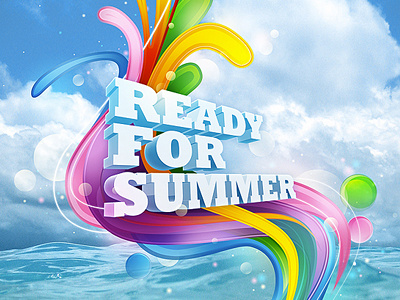 Ready For Summer 3d cgi color design font fresh illustration illustrator photoshop shapes summer text typography vector water