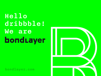 Hello Dribbble! We are Bondlayer. apps beta builder cms content driven data driven design tool web websites