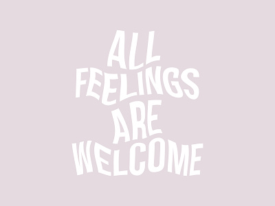 All feelings are welcome artwork design glitch glitch art illustration lettering letters type type art typography vector